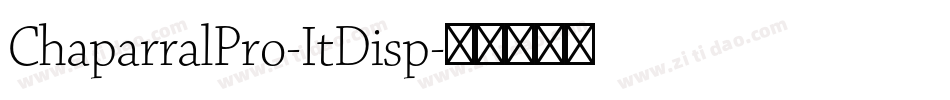 ChaparralPro-ItDisp字体转换