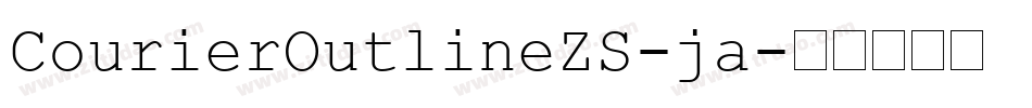 CourierOutlineZS-ja字体转换