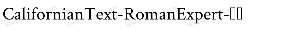 CalifornianText-RomanExpert字体转换