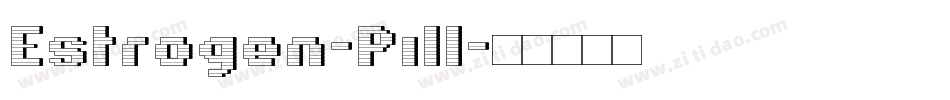 Estrogen-Pill字体转换