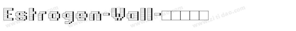 Estrogen-Wall字体转换