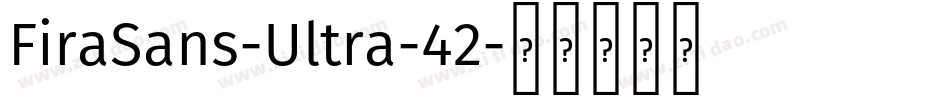 FiraSans-Ultra-42字体转换