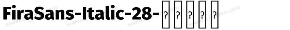 FiraSans-Italic-28字体转换