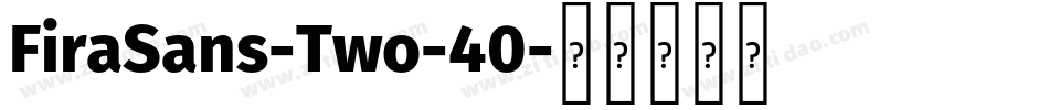 FiraSans-Two-40字体转换