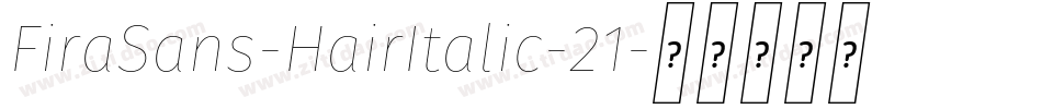 FiraSans-HairItalic-21字体转换