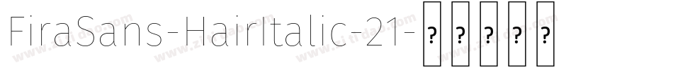 FiraSans-HairItalic-21字体转换