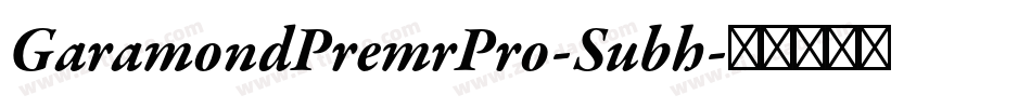 GaramondPremrPro-Subh字体转换