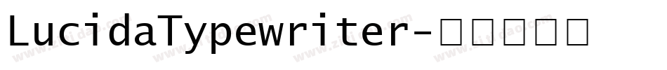 LucidaTypewriter字体转换