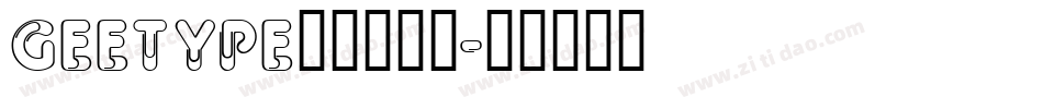 GEETYPE和音体次粗字体转换