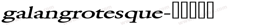 galangrotesque字体转换