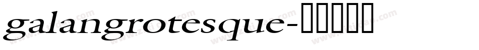 galangrotesque字体转换