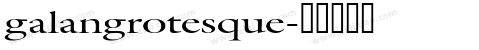 galangrotesque字体转换