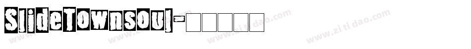 SlideTownsoul字体转换