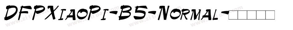 DFPXiaoPi-B5-Normal字体转换