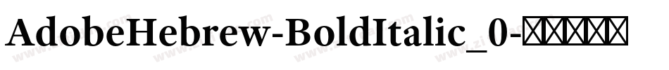 AdobeHebrew-BoldItalic_0字体转换