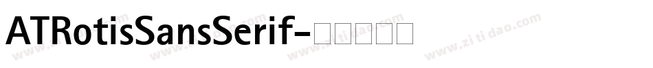 ATRotisSansSerif字体转换