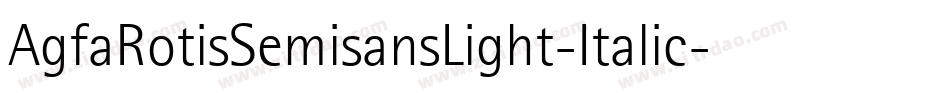 AgfaRotisSemisansLight-Italic字体转换