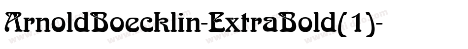 ArnoldBoecklin-ExtraBold(1)字体转换