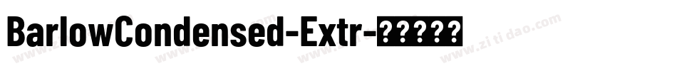 BarlowCondensed-Extr字体转换