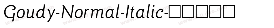 Goudy-Normal-Italic字体转换