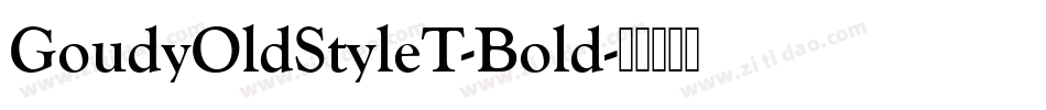 GoudyOldStyleT-Bold字体转换