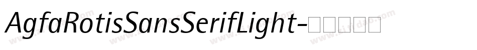 AgfaRotisSansSerifLight字体转换