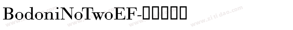 BodoniNoTwoEF字体转换