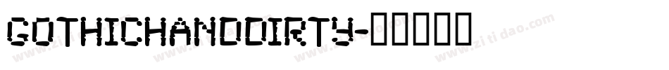 GothicHandDirty字体转换