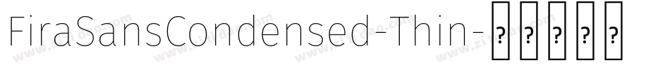 FiraSansCondensed-Thin字体转换