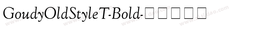 GoudyOldStyleT-Bold字体转换