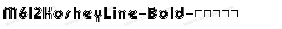 M612KosheyLine-Bold字体转换