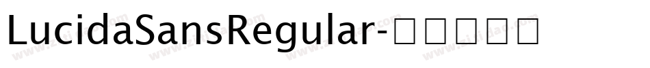 LucidaSansRegular字体转换