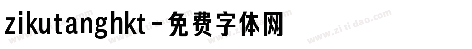 zikutanghkt字体转换