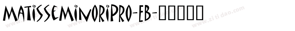 MatisseMinoriPro-EB字体转换