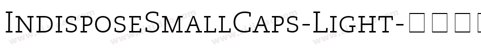 IndisposeSmallCaps-Light字体转换