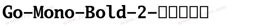 Go-Mono-Bold-2字体转换