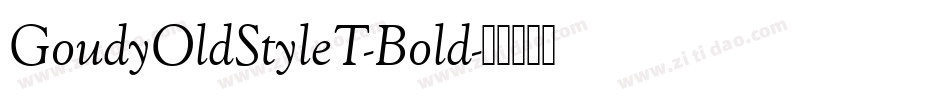 GoudyOldStyleT-Bold字体转换