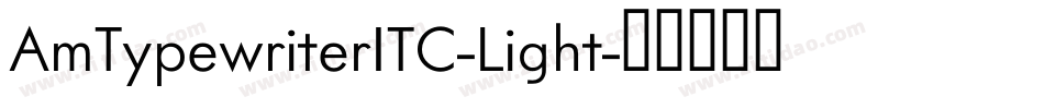 AmTypewriterITC-Light字体转换