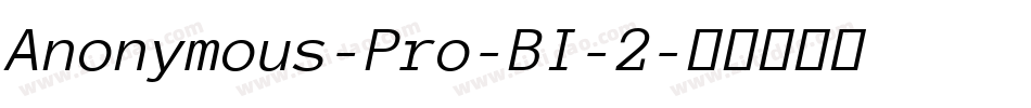 Anonymous-Pro-BI-2字体转换