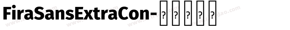 FiraSansExtraCon字体转换