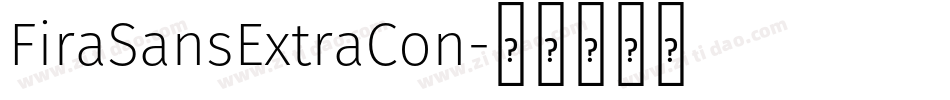 FiraSansExtraCon字体转换