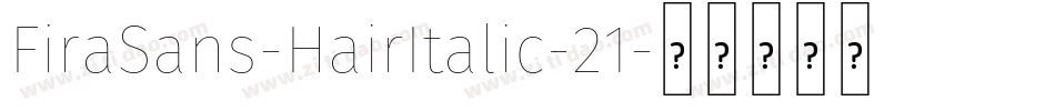 FiraSans-HairItalic-21字体转换