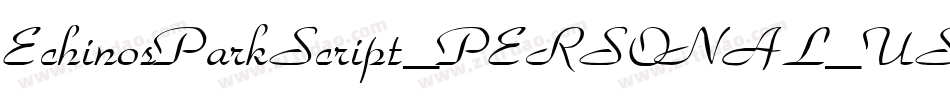 EchinosParkScript_PERSONAL_USE_ONLY字体转换