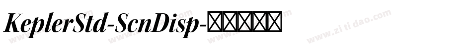 KeplerStd-ScnDisp字体转换