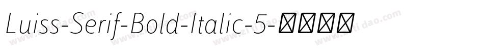 Luiss-Serif-Bold-Italic-5字体转换