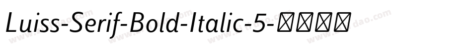 Luiss-Serif-Bold-Italic-5字体转换