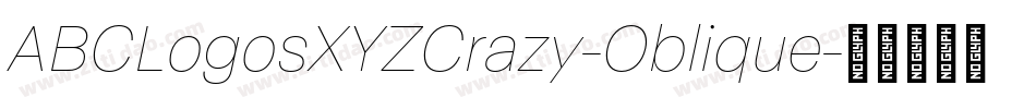 ABCLogosXYZCrazy-Oblique字体转换