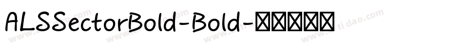 ALSSectorBold-Bold字体转换