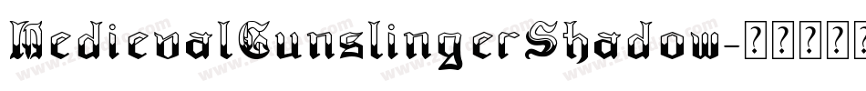 MedievalGunslingerShadow字体转换