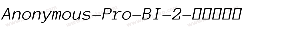 Anonymous-Pro-BI-2字体转换